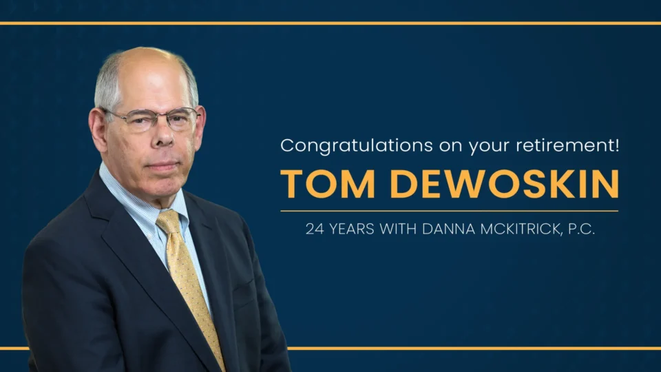 A decorative graphic congratulating attorney Tom DeWoskin on his retirement after 24 years with Danna McKitrick