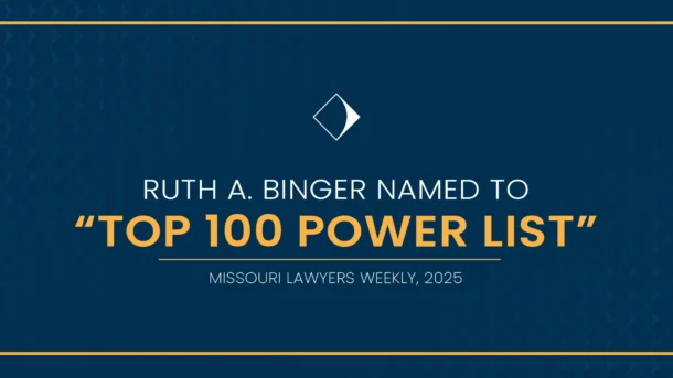 Decorative title card that reads "Ruth A. Binger Named to "Top 100 POWER List", Missouri Lawyers Weekly, 2025