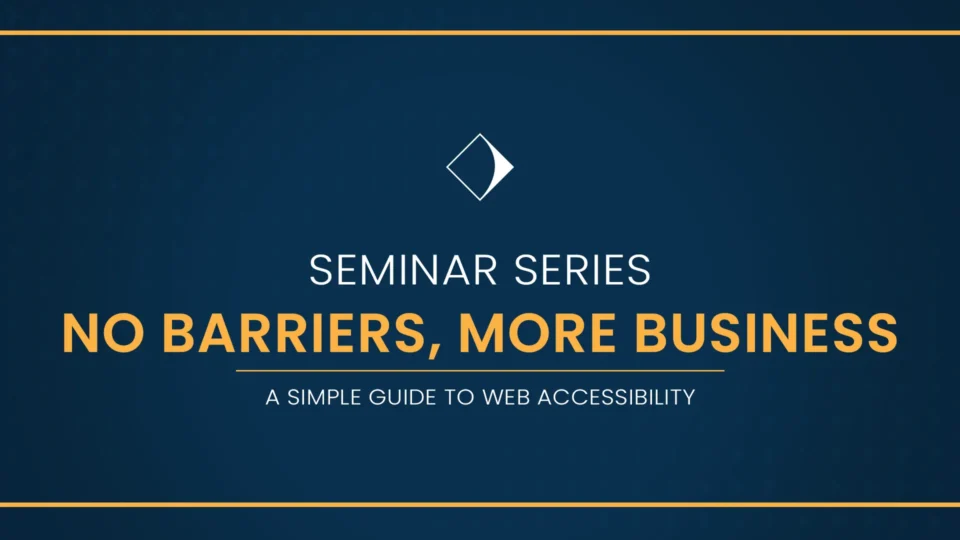 Decorative blue thumbnail image for a seminar titled "No Barriers, More Business: A Simple Guide to Web Accessibility" in gold and white text.